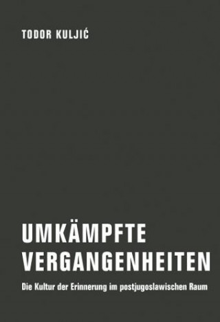 Umkämpfte Vergangenheiten