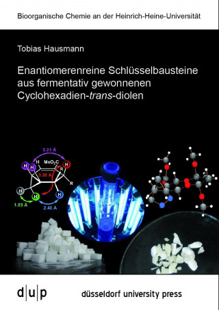 Enantiomerenreine Schlüsselbausteine aus fermentativ gewonnenen Cyclohexadien-trans-diolen