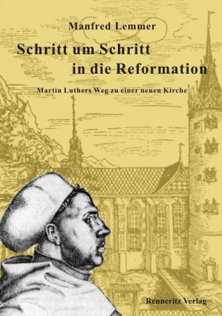 Schritt um Schritt in die Reformation