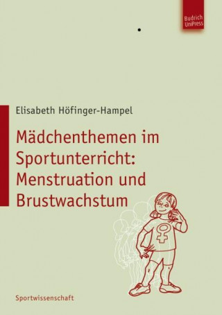 Mädchenthemen im Sportunterricht: Menstruation und Brustwachstum