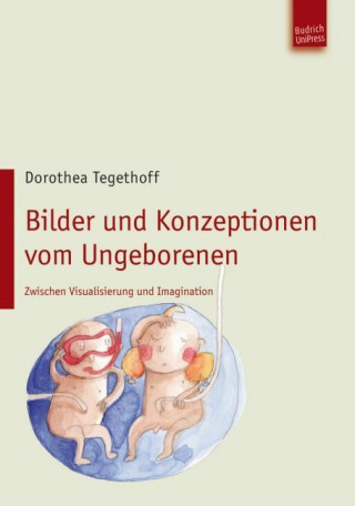 Bilder und Konzepte vom Ungeborenen