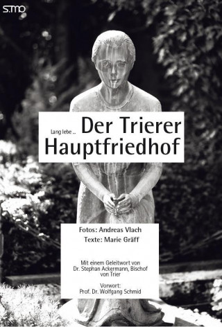 Lang lebe der Trierer Hauptfriedhof