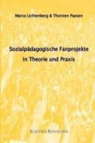 Sozialpädagogische Fanprojekte in Theorie und Praxis
