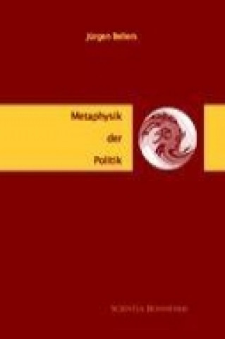 Metaphysik der Politik