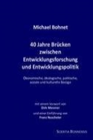 40 Jahre Brücken zwischen Entwicklungsforschung und Entwicklungspolitik