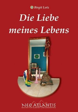 Die Liebe meines Lebens