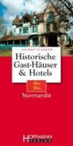 Historische Gast-Häuser und Hotels Normandie