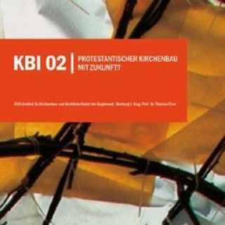 KBI 02 - Protestantischer Kirchenbau mit Zukunft?