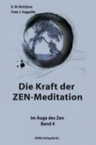 Die Kraft der ZEN-Meditation