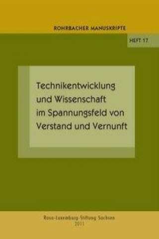 Technikentwicklung und Wissenschaft im Spannungsfeld von Verstand und Vernunft