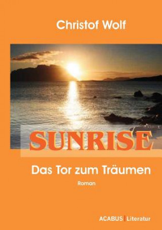 Sunrise - Das Tor zum Traumen