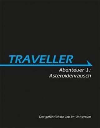 Traveller 01. Asteroidenrausch