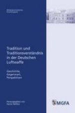 Tradition und Traditionsverständnis in der Deutschen Luftwaffe