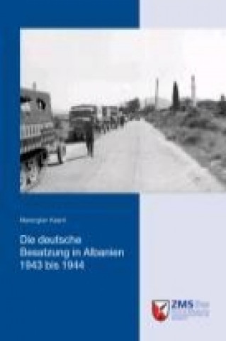 Die deutsche Besatzung in Albanien 1943 bis 1944