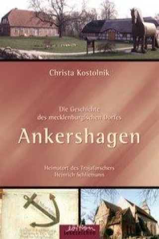 Die Geschichte des mecklenburgischen Dorfes Ankershagen