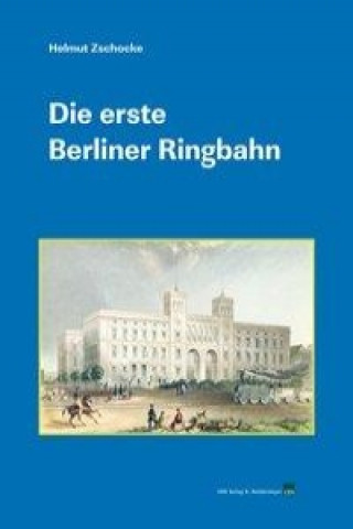 Die erste Berliner Ringbahn