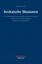 Archaische Illusionen