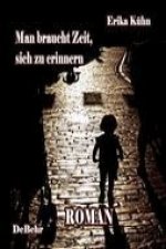Man braucht Zeit, sich zu erinnern - Roman