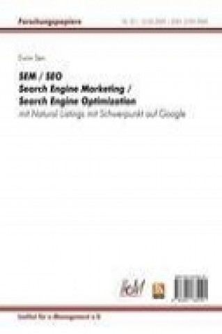 SEM / SEO - Search Engine Marketing / Search Engine Optimization mit Natural Listings - mit Schwerpunkt auf Google