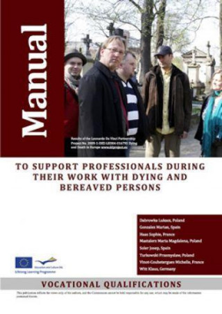 Manual to support Professionals during their work with Dying and Bereaved Persons