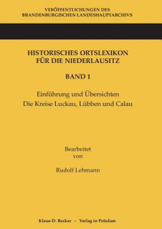 Historisches Ortslexikon Fur Die Niederlausitz. Band 1