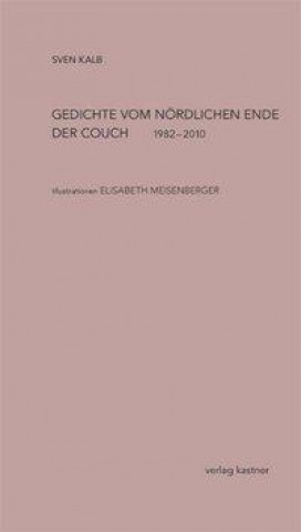 Gedichte vom nördlichen Ende der Couch 1982-2010