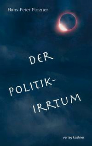 Der Politik-Irrtum Hans-Peter Porzner