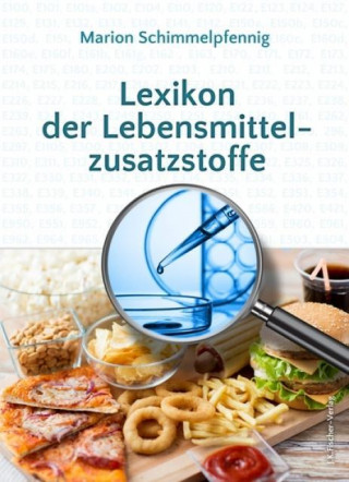 Lexikon der Lebensmittelzusatzstoffe