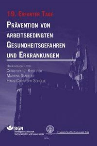 Prävention von arbeitsbedingten Gesundheitsgefahren und Erkrankungen