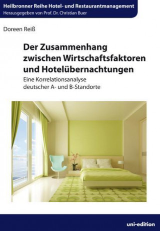 Der Zusammenhang zwischen Wirtschaftsfaktoren und Hotelübernachtungen