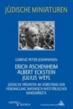 Erich Aschenheim, Albert Eckstein, Julius Weyl