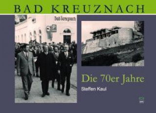 Bad Kreuznach. Die 70er Jahre