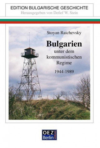 Bulgarien unter dem kommunistischen Regime 1944-1989