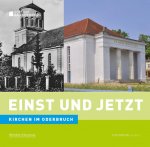 Einst und Jetzt - Kirchen im Oderbruch