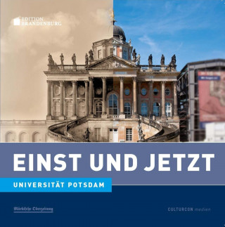 Einst und Jetzt - Universität Potsdam