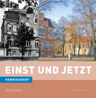 Einst und Jetzt - Hennigsdorf
