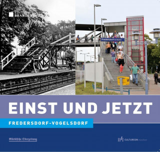 Einst und Jetzt - Fredersdorf-Vogelsdorf