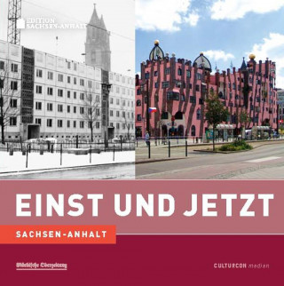 Einst und Jetzt - Land Sachsen-Anhalt