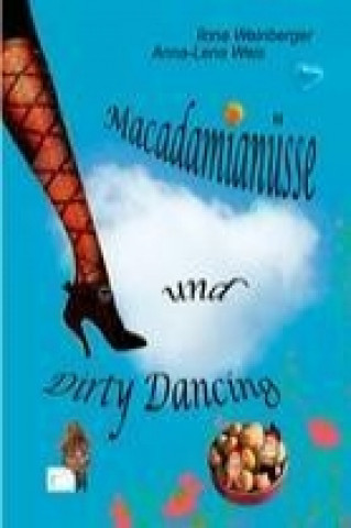 Macadamianüsse und Dirty Dancing