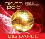 Zlota Kolekcja Disco Polo - Big Dance