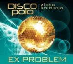 Zlota Kolekcja Disco Polo - Ex Problem