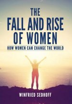 The Fall and Rise of Women