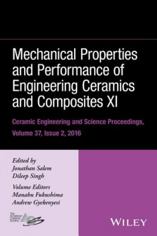 Mechanical Properties & Performance of Engineering Ceramics and Composites XI - Ceramic Engineering  and Science Proceedings Volume 37, Issue 2