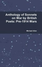 Anthology of Sonnets on War by British Poets: Pre-1914 Wars