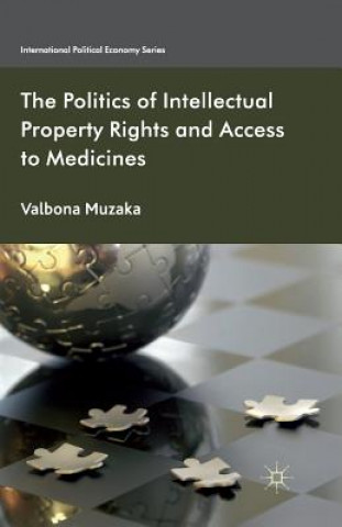 Politics of Intellectual Property Rights and Access to Medicines