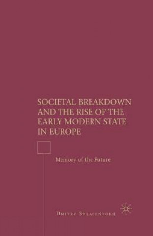 Societal Breakdown and the Rise of the Early Modern State in Europe