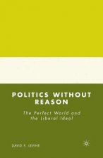 Politics without Reason