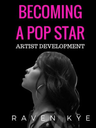 Becoming a Pop Star: Artist Development