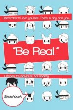 Be Real Sketchbook