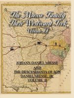 Miesse Family and Their Westward Trek Volume II